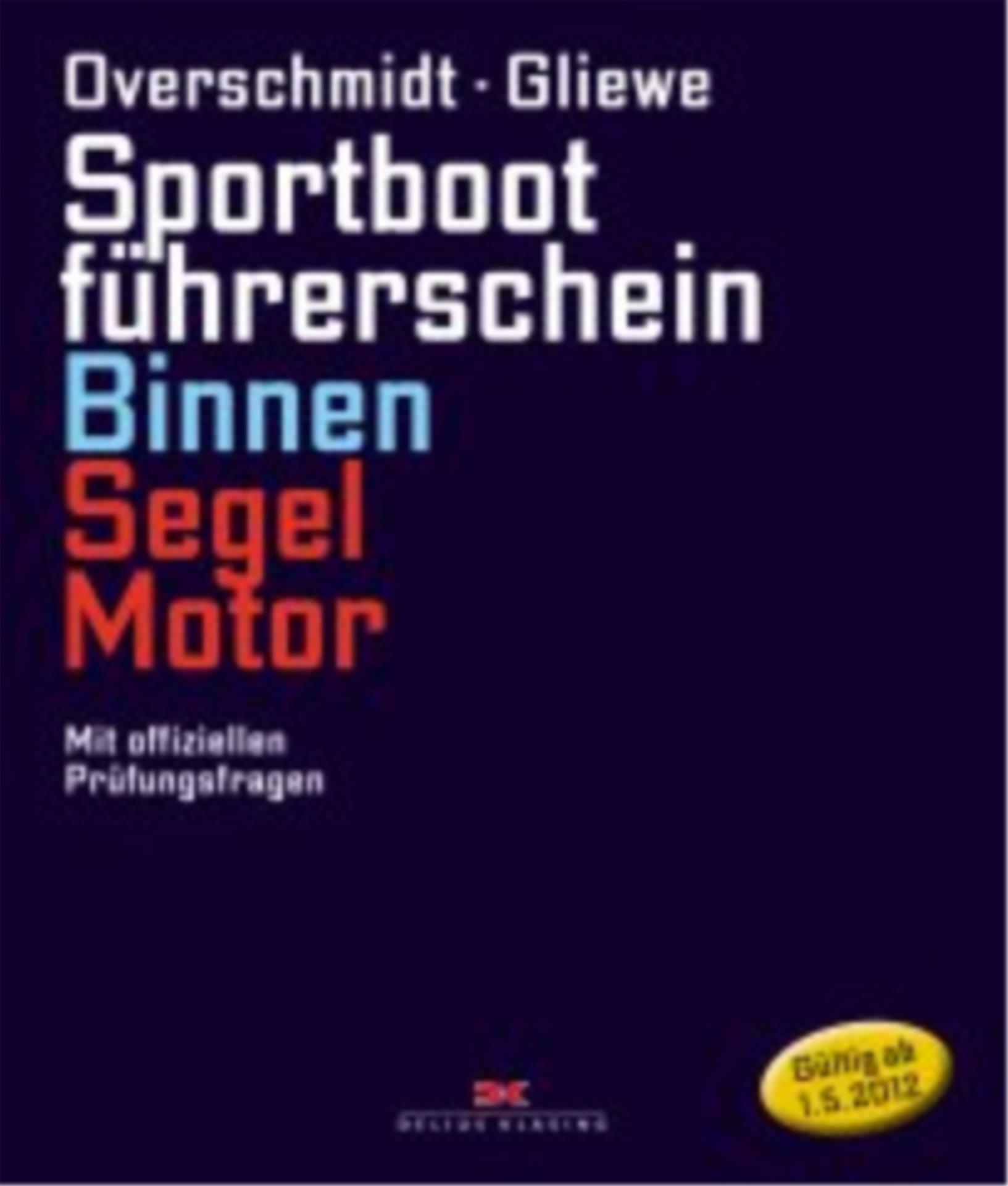 Sportbootführerschein Binnen Segel/ Motor -  Heinz Overschmidt