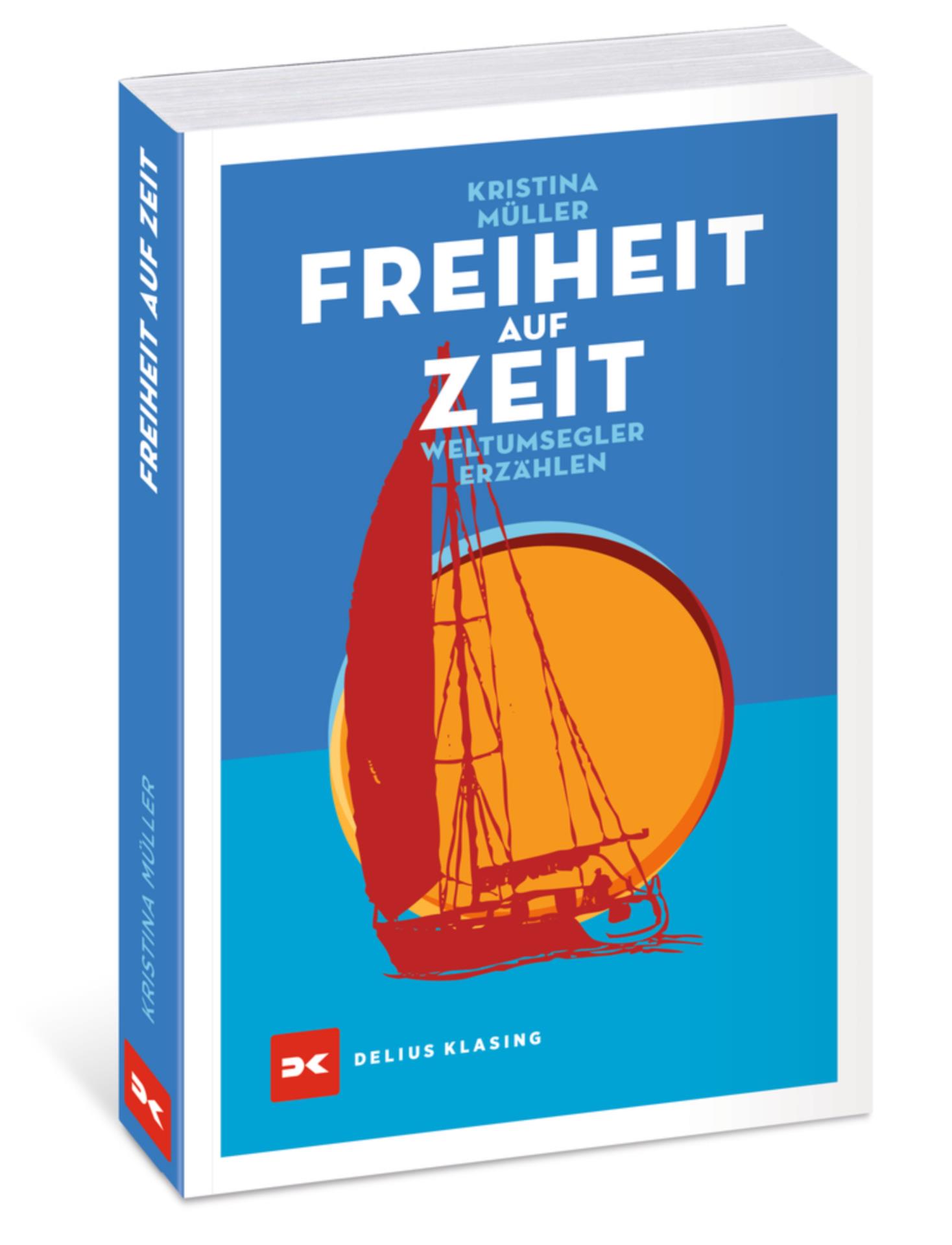 Delius Klasing Freiheit auf Zeit - Kristina Müller
