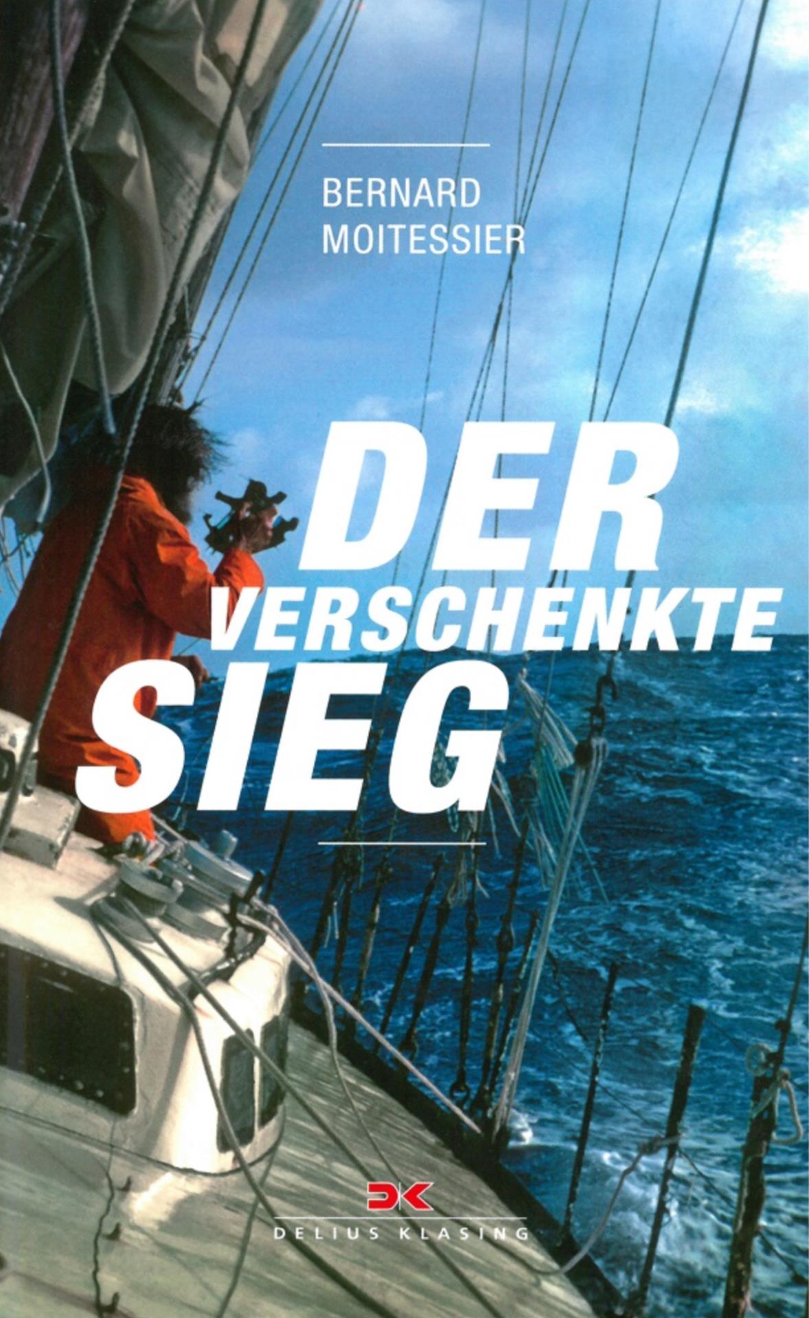 Der verschenkte Sieg - Bernad Moitessier
