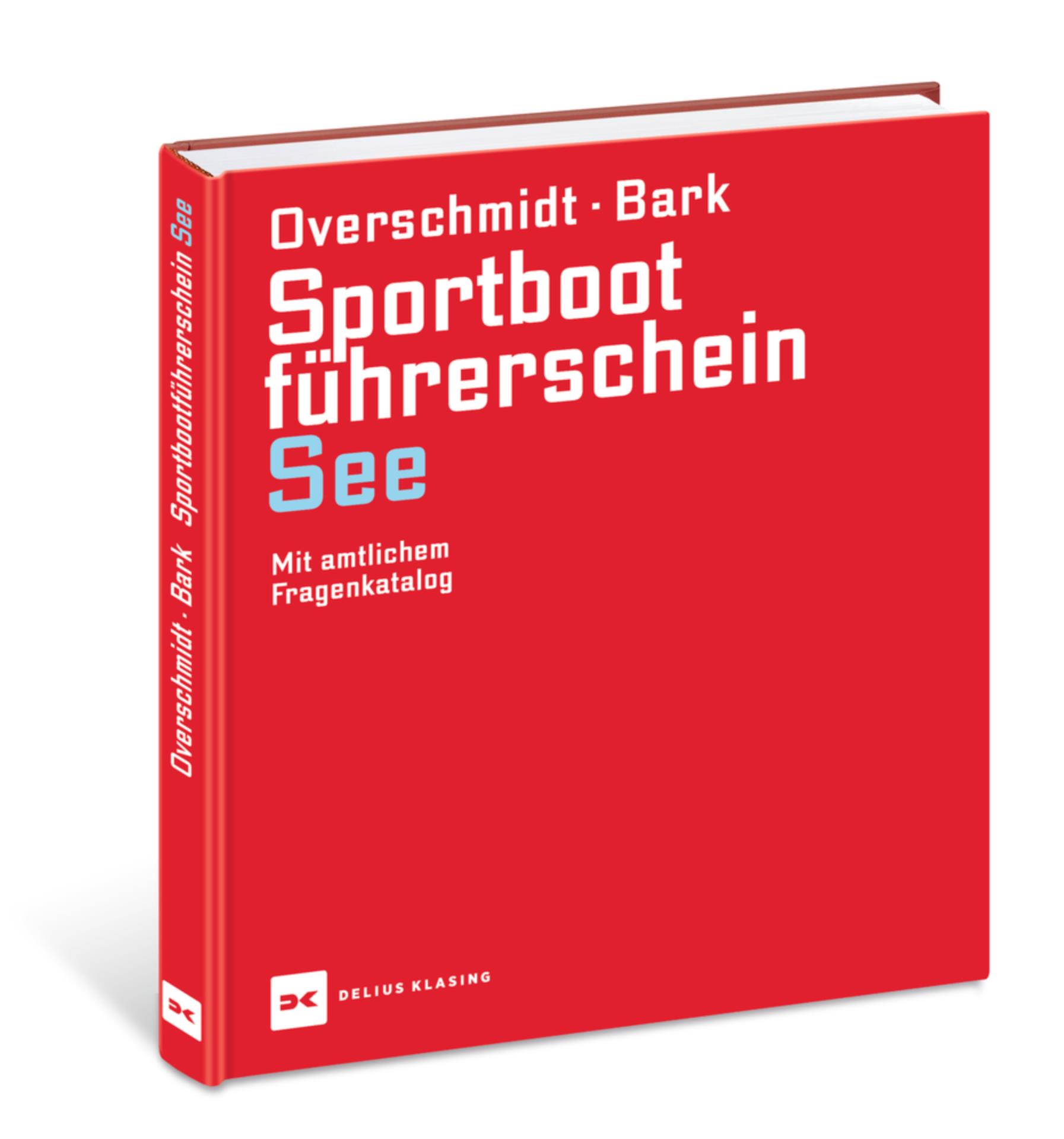 Delius Klasing Sportbootführerschein See - Axel Bark Delius Klasing Sportbootführerschein See - Axel Bark