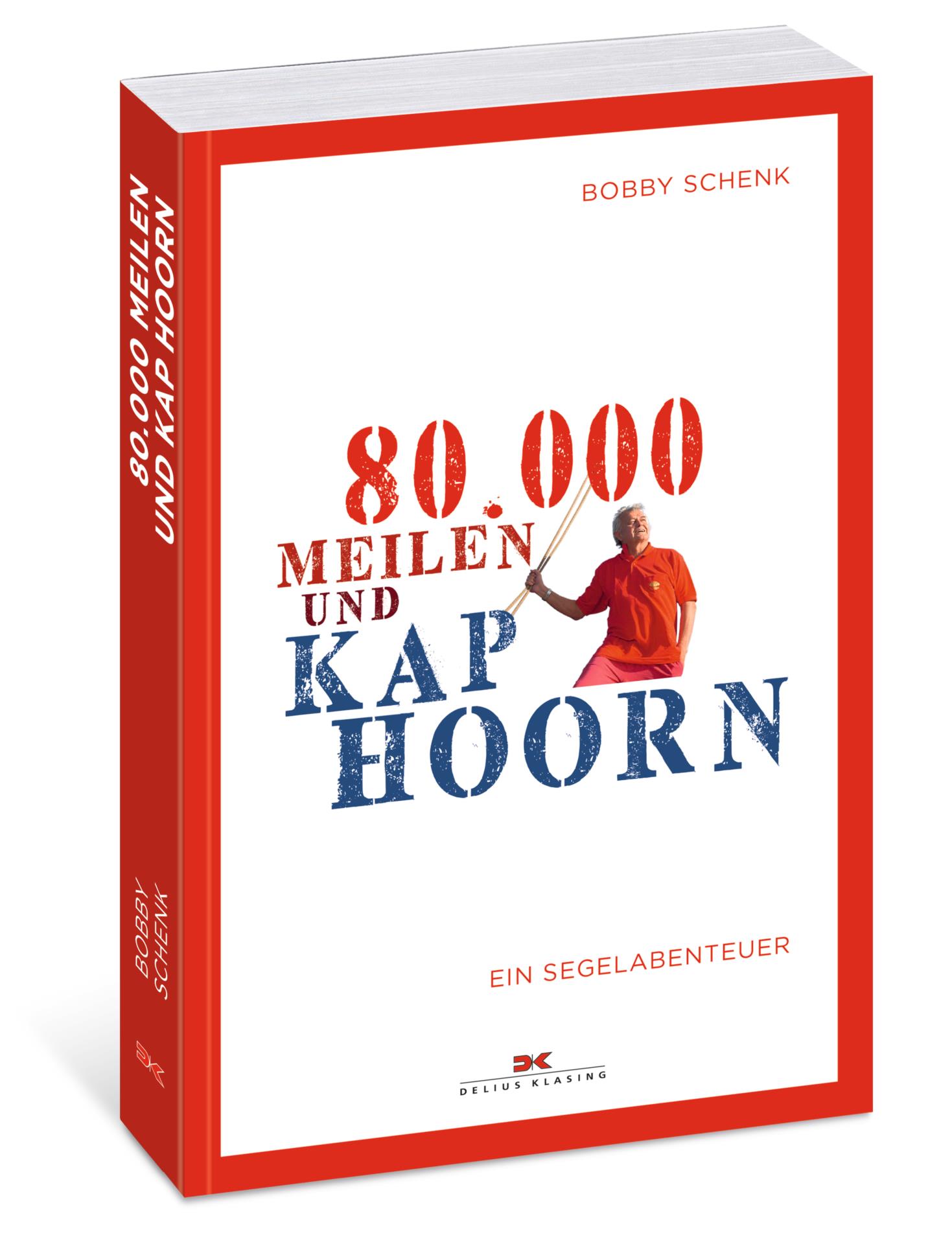 80.000 Meilen und Kap Hoorn - Bobby Schenk