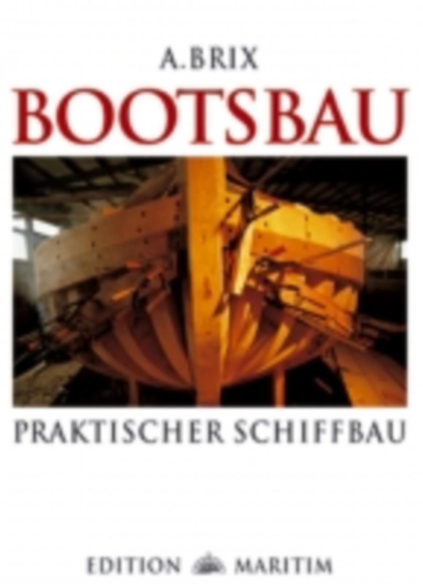 Bootsbau  / Praktischer Schiffbau