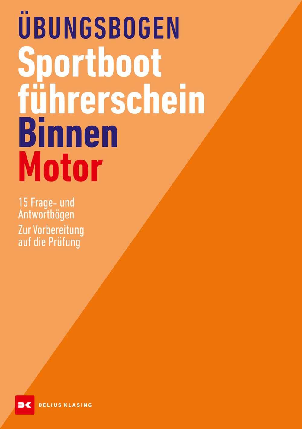 Delius Klasing Übungsbogen Sportbootführerschein Binnen - Motor Auflage 13