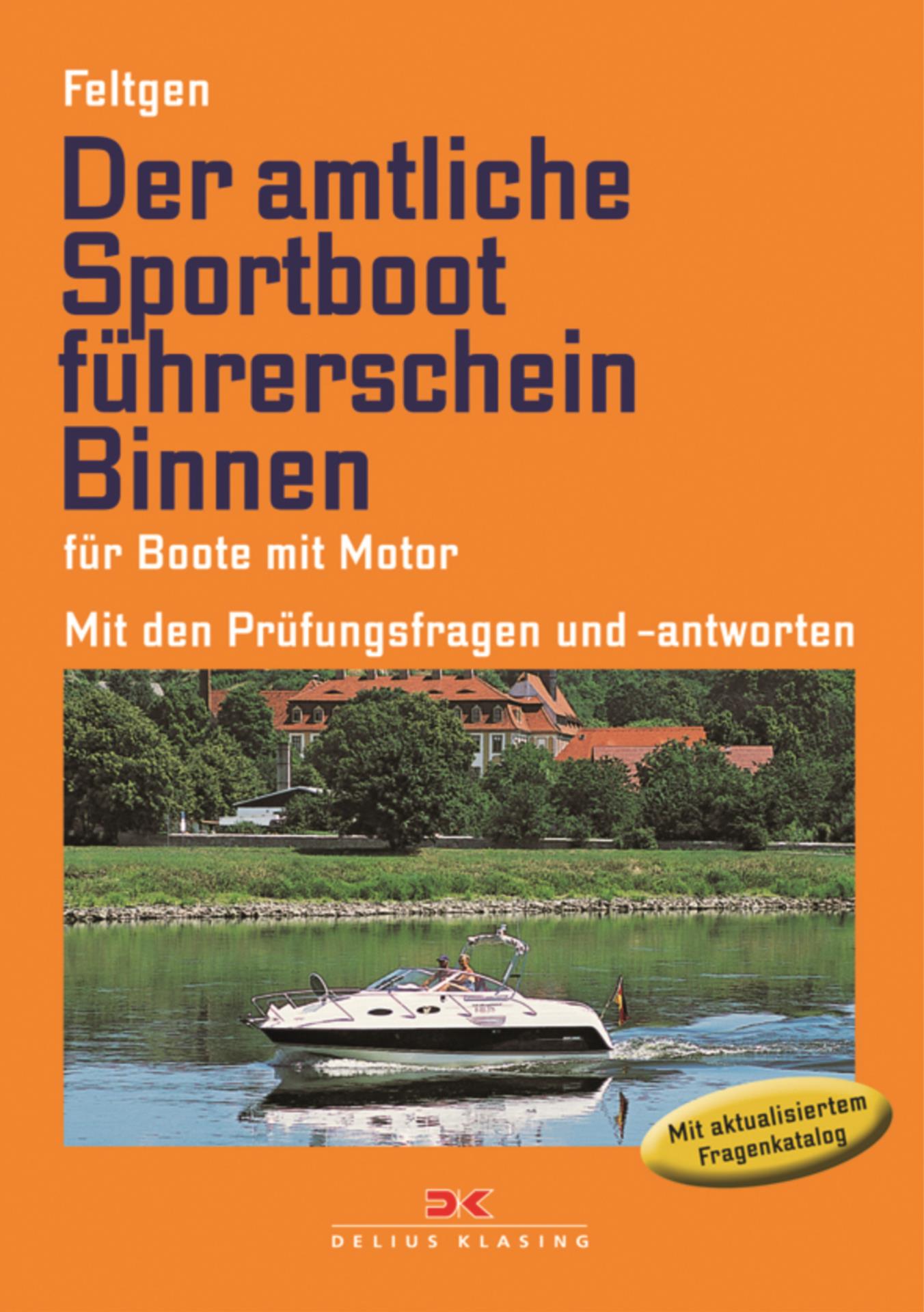 Der amtliche Sportbootführerschein Binnen - Marco Feltgen