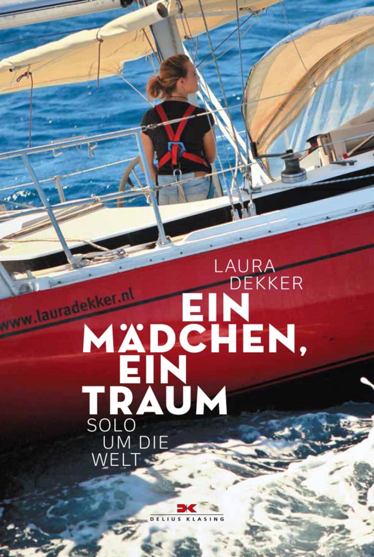 Delius Klasing Ein Mädchen, ein Traum - Solo um die Welt
