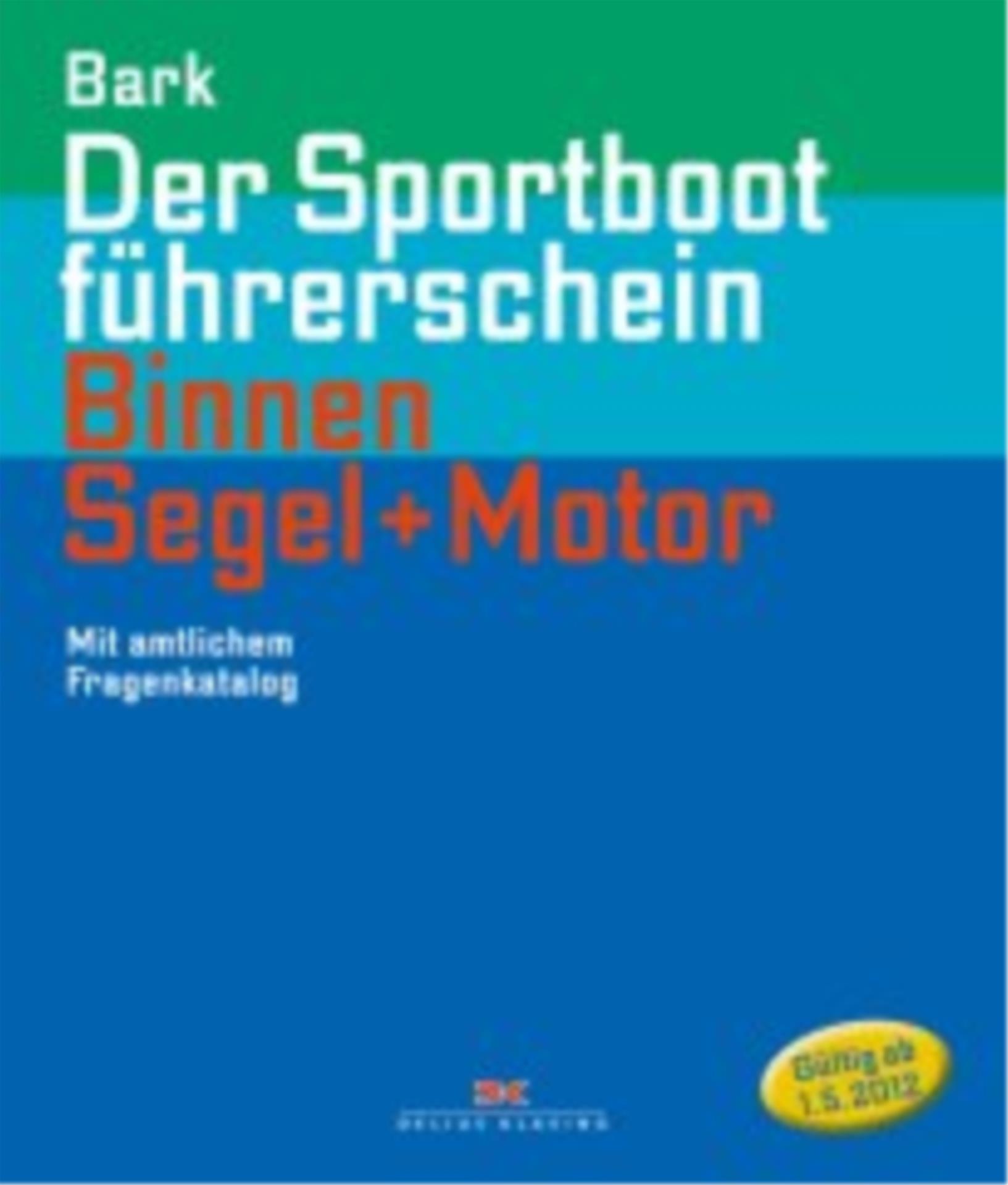 Der Sportbootführerschein Binnen Segeln + Motor