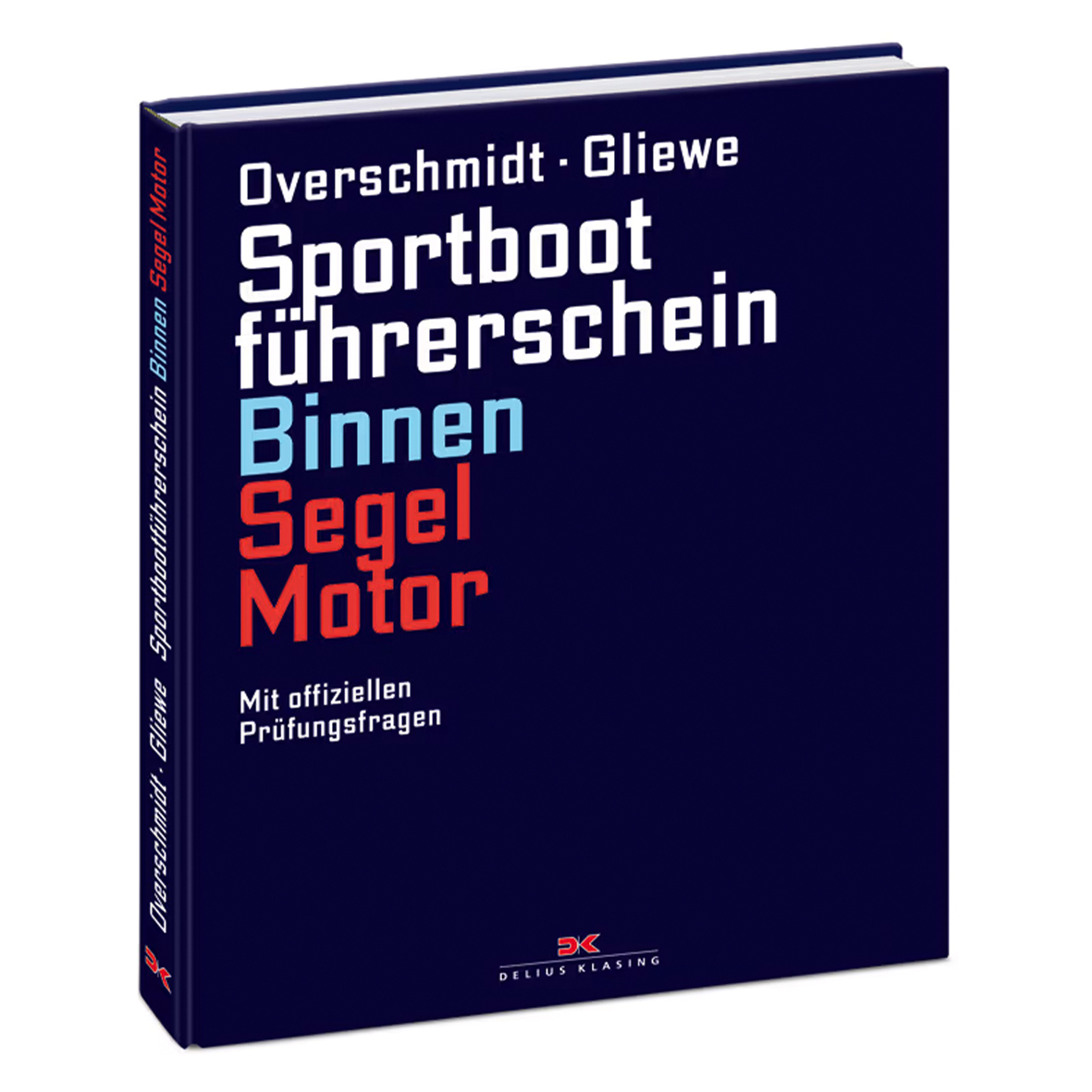 Delius Klasing Sportbootführerschein Binnen Segel und Motor, Heinz Overschmidt
